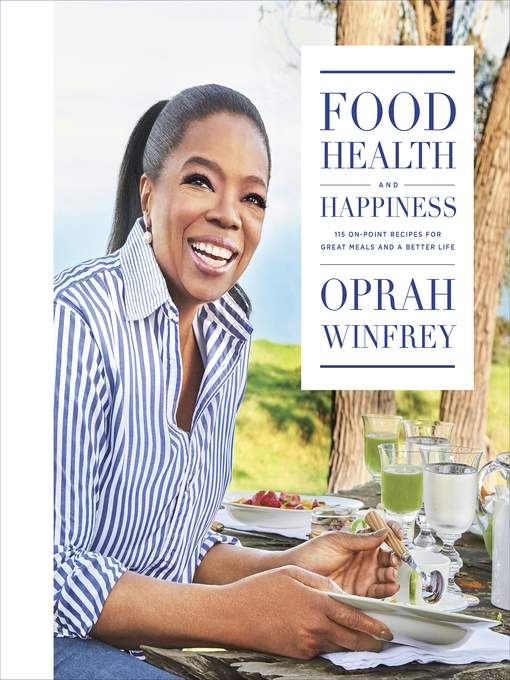 Title details for Food, Health, and Happiness by Oprah Winfrey - Wait list